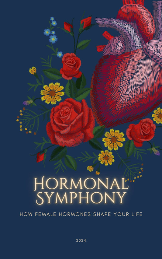 Hormonal Symphony. How Female Hormons shape your life.